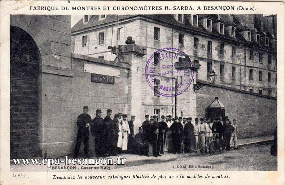 FABRIQUE DE MONTRES ET CHRONOMETRES H. SARDA, A BESANÇON (Doubs). BESANÇON - Caserne Ruty - 4e Série.